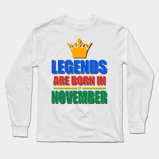 Legends Are born In November Long Sleeve T-Shirt